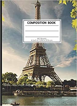 COMPOSITION BOOK 80 SHEETS 8.5x11 in / 21.6 x 27.9 cm: A4 Squared Paper Composition Book | "French Tower" | Workbook for s Kids Students Boys | Writing Notes School College | Mathematics | Physics