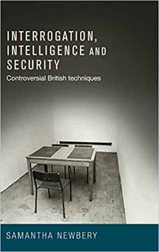 Interrogation, Intelligence and Security: Controversial British Techniques
