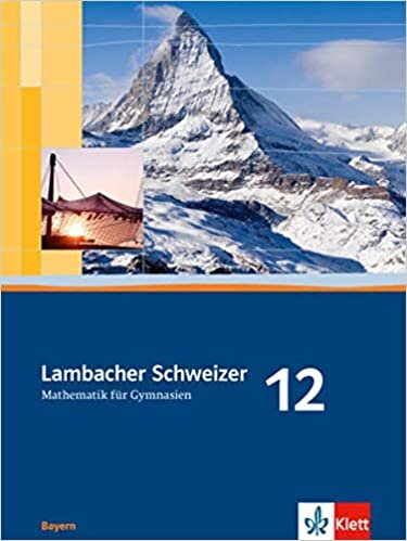 Lambacher Schweizer. 12. Schuljahr. Schülerbuch. Bayern indir