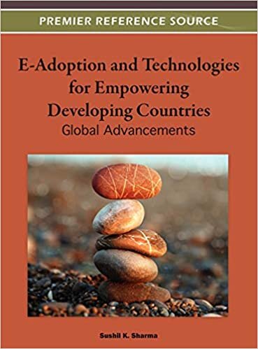 E-Adoption and Technologies for Empowering Developing Countries: Global Advancements (Premier Reference Source)