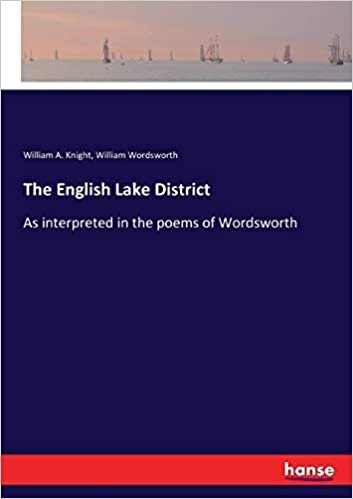 The English Lake District: As interpreted in the poems of Wordsworth