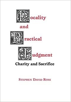 Locality and Practical Judgment: Charity and Sacrifice (Fordham University Press)