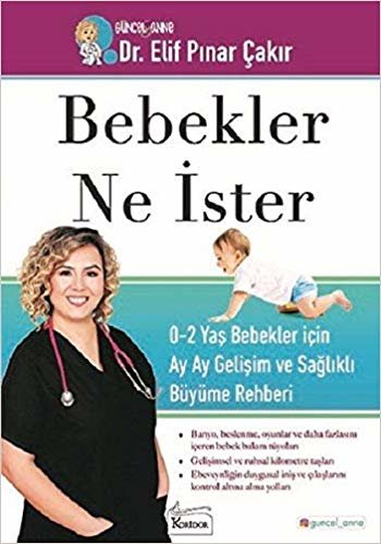 Bebekler Ne İster: 0-2 Yaş Bebekler İçin Ay Ay Gelişim ve Sağlıklı Büyüme Rehberi