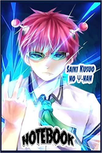 Saiki Kusuo no Ψ-nan NOTEBOOK: Japanese Anime & Manga Notebook, Anime Journal, (120 lined pages with Size 6x9 inches) Anime Fans