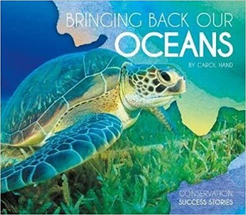Bringing Back Our Oceans (Conservation Success Stories)