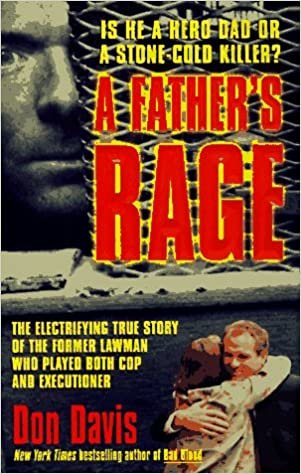 A Father's Rage (St. Martin's True Crime Library)