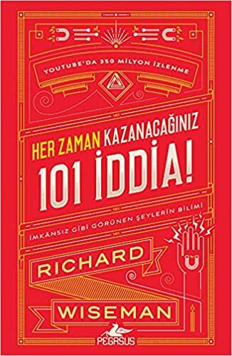 Her Zaman Kazanacağınız 101 İddia: İmkansız Gibi Görünen Şeylerin Bilimi indir