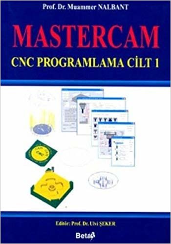 Mastercam CNC Programlama Cilt 1