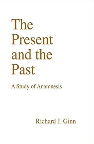 The Present and the Past: A Study of Anamnesis (Princeton Theological Monograph Series)