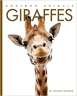 Giraffes (Amazing Animals)