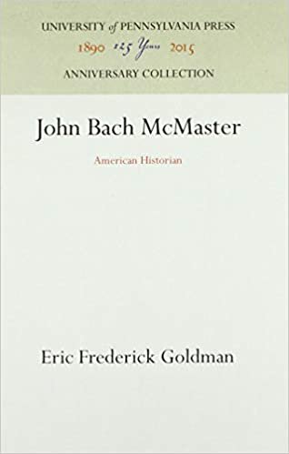 John Bach McMaster: American Historian
