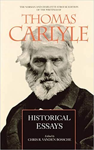 Historical Essays (The Norman and Charlotte Strouse Edition of the Writings of Thomas Carlyle)