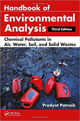 Handbook of Environmental Analysis: Chemical Pollutants in Air, Water, Soil, and Solid Wastes, Third Edition indir