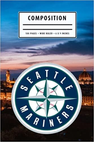 Weekly Planner Composition : Seattle Mariners Notebook- To My Baseball Son , To My Baseball Dad - Baseball Notebook #1