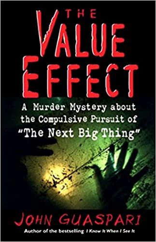 The Value Effect: A Murder Mystery about the Compulsive Pursuit of 'The Next Big Thing'