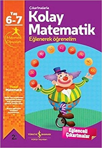 Çıkartmalarla Kolay Matematik (6-7 Yaş): Eğlenerek Öğrenelim 6-7 Yaş