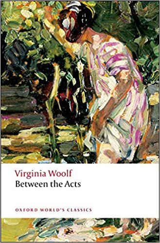 Between the Acts (Oxford World’s Classics) indir