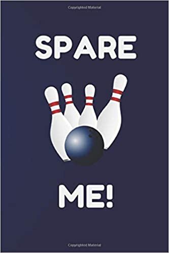 Spare me!: Notebook, Journal, Diary (110 Pages, Lined, 6 x 9)