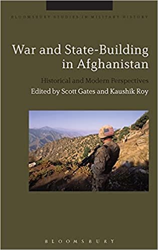 War and State-Building in Modern Afghanistan (Bloomsbury Studies in Military History)