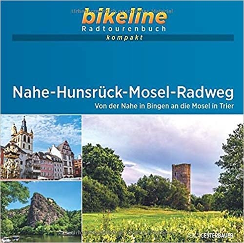 Nahe-Hunsrück-Mosel-Radweg: Von der Nahe in Bingen an die Mosel in Trier. 1:50.000, 197 km, GPS-Tracks Download, Live-Update (bikeline Radtourenbuch kompakt) indir