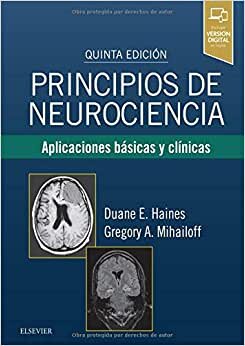 Principios de neurociencia (5ª ed.): Aplicaciones básicas y clínicas indir