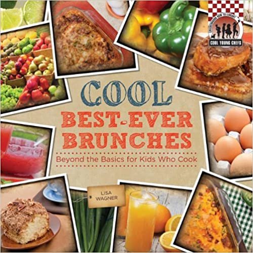 Cool Best-Ever Brunches: Beyond the Basics for Kids Who Cook (Checkerboard How-To Library: Cool Young Chefs) indir