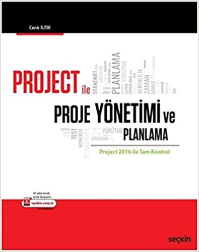 Project İle Proje Yönetimi ve Planlama: Project 2016 ile Tam Kontrol
