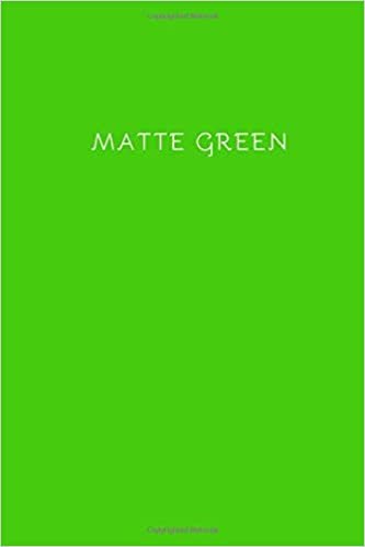 Matte Green: Matte Notebook, Journal, Diary (110 Pages, Blank, 6 x 9)