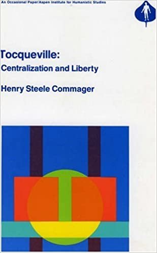 Tocqueville: Centralization and Liberty