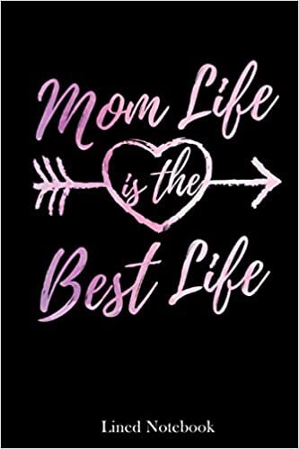 Mom Life Is The Best Life Happy Mother's Day lined notebook: Mother journal notebook, Mothers Day notebook for Mom, Funny Happy Mothers Day Gifts notebook, Mom Diary, lined notebook 120 pages 6x9in