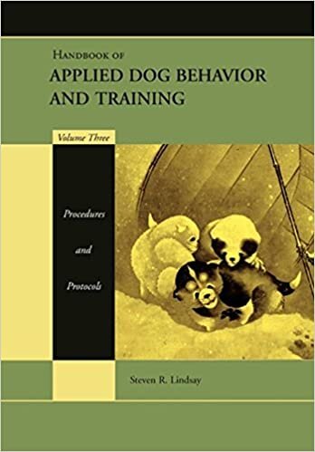 Handbook of Applied Dog Behavior and Training: Procedures and Protocols: Procedures and Protocols v. 3