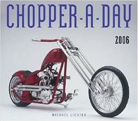 Chopper-A-Day 2006 Calendar