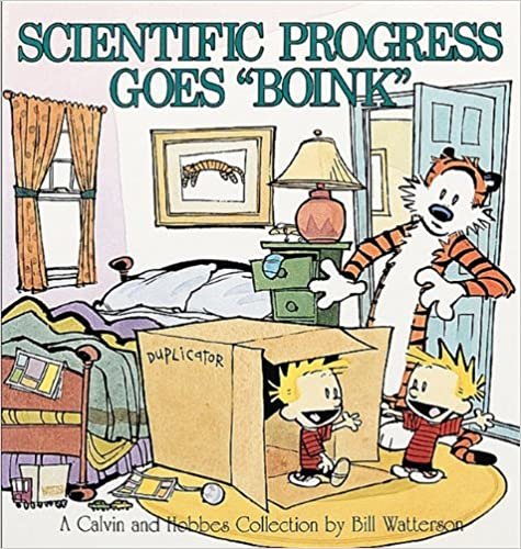 SCIENTIFIC PROGRESS GOES BOINK (Calvin and Hobbes)