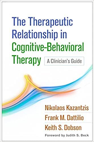 Therapeutic Relationship in Cognitive-Behavioral Therapy: A Clinician's Guide indir