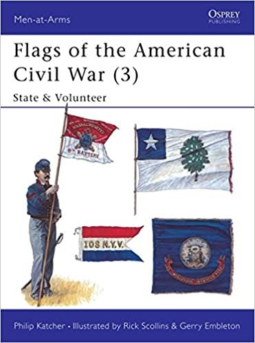 Flags of the American Civil War: State and Volunteer v. 3 (Men-at-arms)
