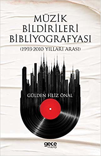 Müzik Bildirileri Bibliyografyası: 1993-2010 Yılları Arası indir