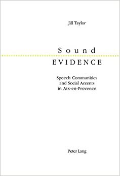 Sound Evidence: Speech Communities and Social Accents in Aix-en-Provence