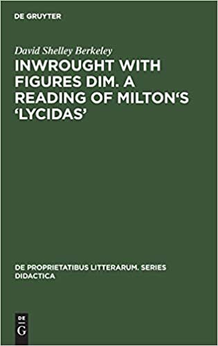 Inwrought with figures dim. A reading of Milton's 'Lycidas' (De Proprietatibus Litterarum. Series Didactica)