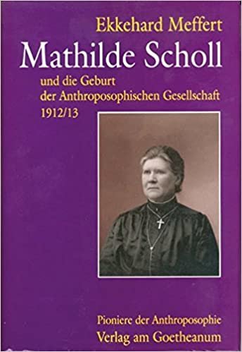 Meffert, E: Mathilde Scholl und die Geburt der Anthroposophi indir