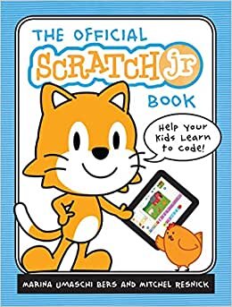 The Official ScratchJr Book: Help Your Kids Learn to Code indir