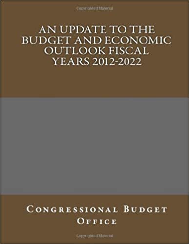 An Update to the Budget and Economic Outlook Fiscal Years 2012-2022