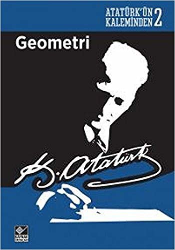 Geometri: Atatürk’ün Kaleminden-2