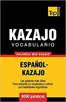 Vocabulario español-kazajo - 9000 palabras más usadas (T&P Books) indir