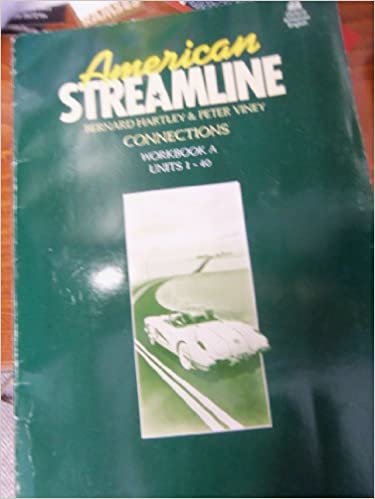 American Streamline: Connections: Workbk.A: Units 1-40: An Intensive American English Course for Intermediate Students indir