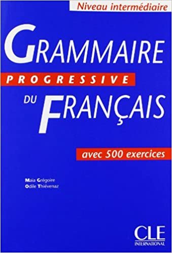 Grammaire Progressive Du Francais: Avec 500 ExercicesGrammaire progressive du français avec 500 exercices (Progressive du français perfectionnement)