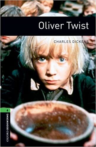 Oxford Bookworms Library: Oliver Twist: Level 6: 2,500 Word Vocabulary (Oxford Bookworms Library: Stage 6)