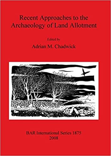 Recent Approaches to the Archaeology of Land Allotment (BAR International Series)