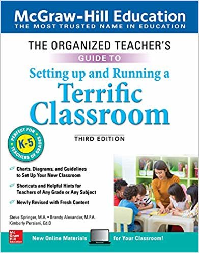 The Organized Teacher's Guide to Setting Up and Running a Terrific Classroom, Grades K-5, Third Edition