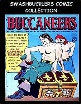 Swashbucklers Comic Collection: Collection of Popular Pirate Adventure Stories From Various Golden Age Comics indir