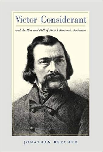 Victor Considerant and the Rise and Fall of French Romantic Socialism indir